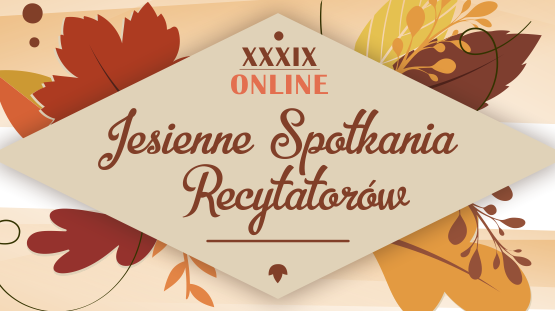 XXXIX Jesienne Spotkania Recytatorów